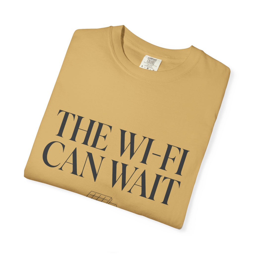 The Wifi Can Wait - T-Shirt