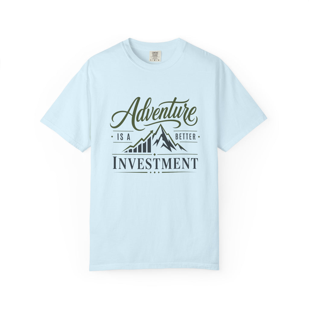 Adventure Is A better Investment - T-Shirt