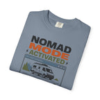 Nomad Mode Activated - T-Shirt