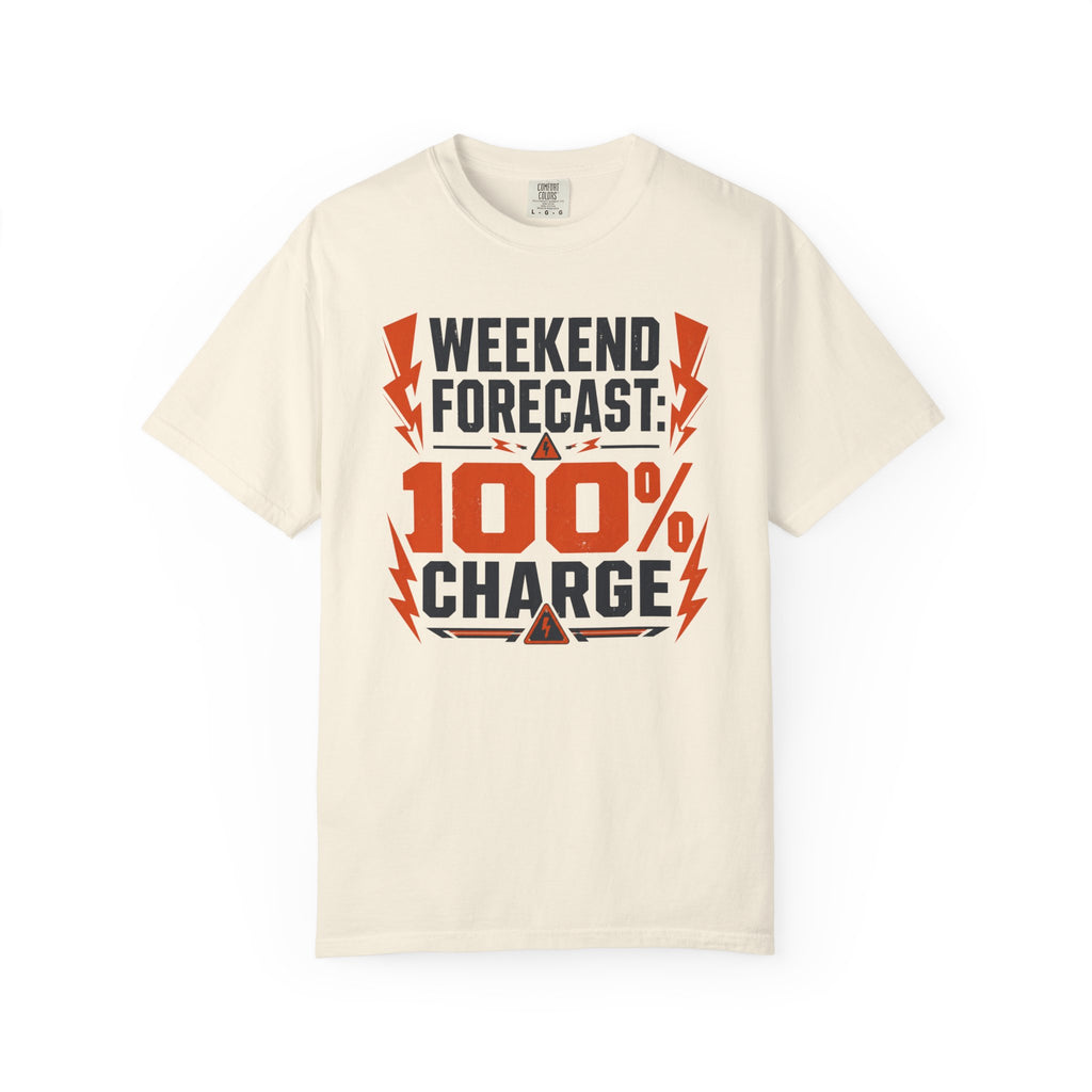 Weekend Forecast 100 Percent Charge - T-Shirt