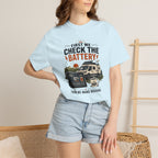 First We Check The Battery - T-Shirt