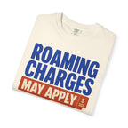 Roaming Charges May Apply - T-Shirt
