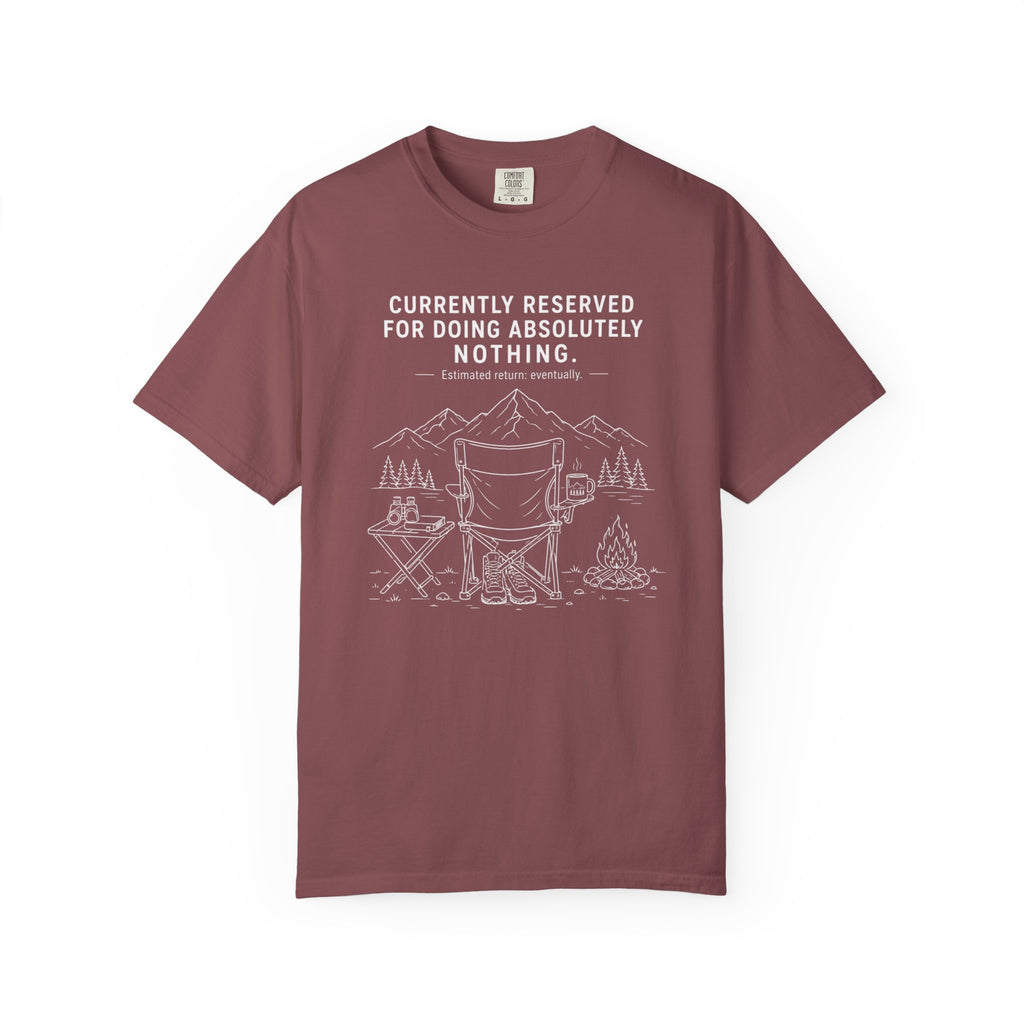 Currently Reserved For Doing Absolutely Nothing - T-Shirt