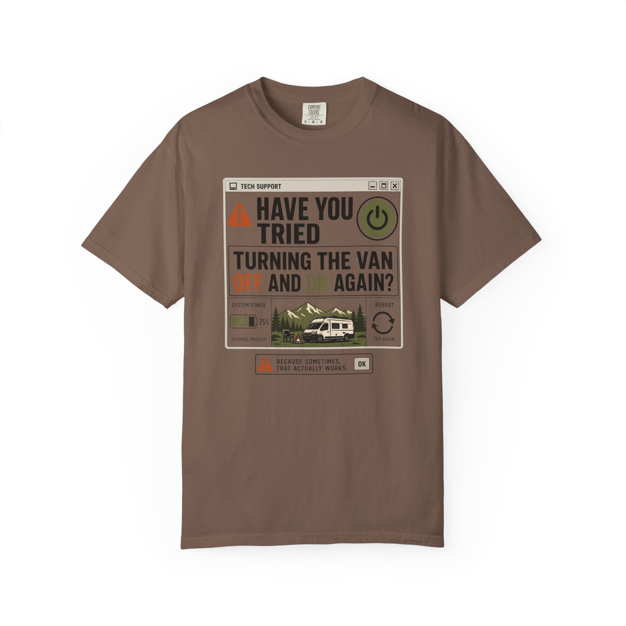 Have You Tried Turning The Van Off And On Again - T-Shirt