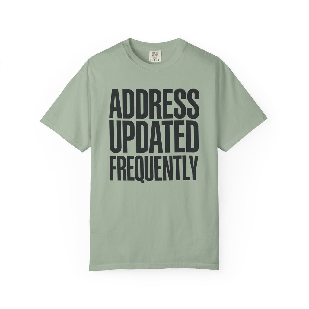 Address Updated Frequently - T-Shirt