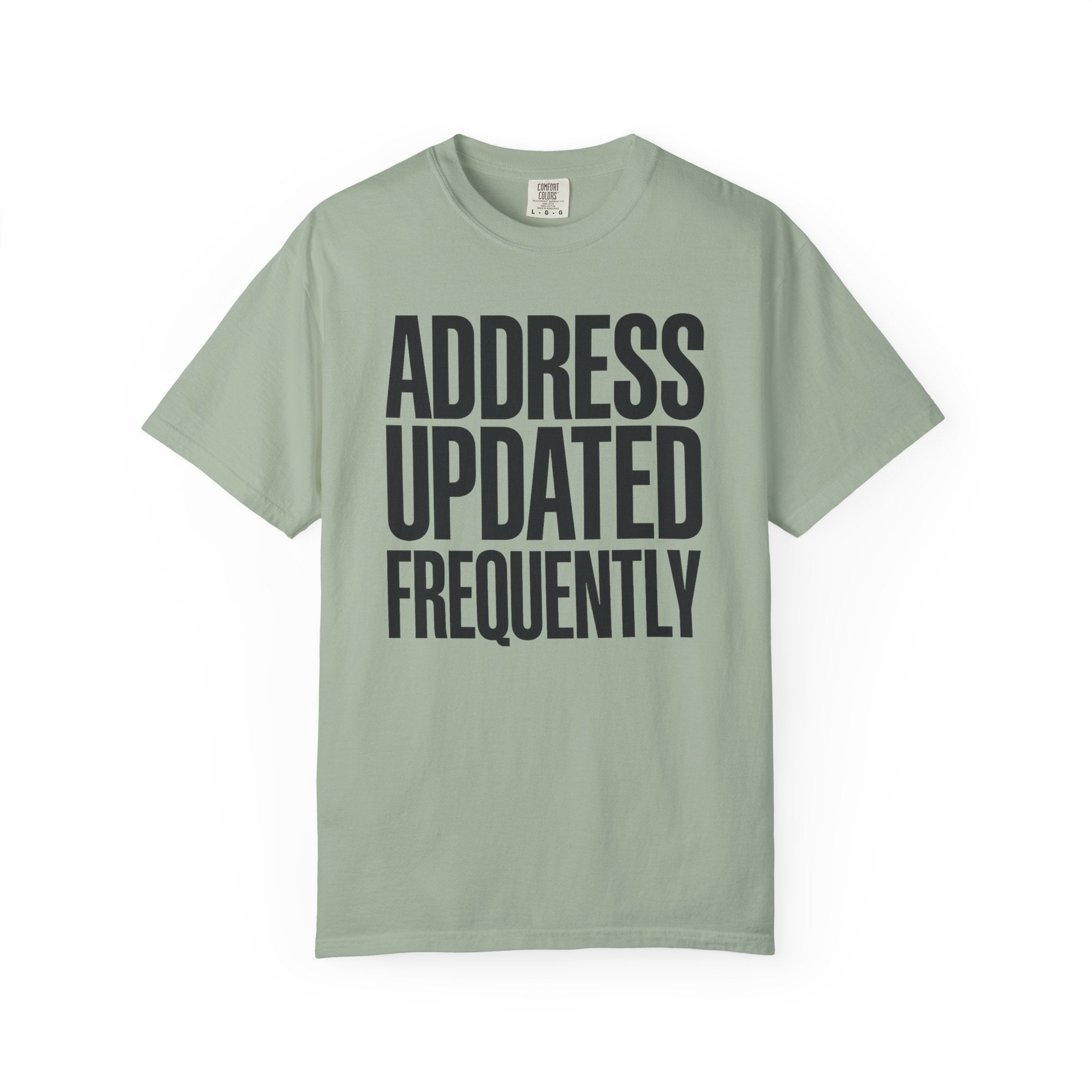 Address Updated Frequently - T-Shirt