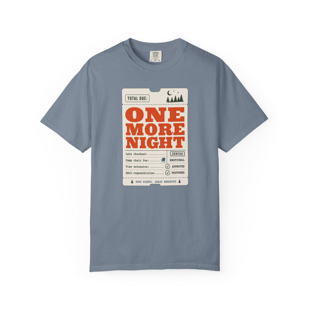 Total Due One More Night - T-Shirt