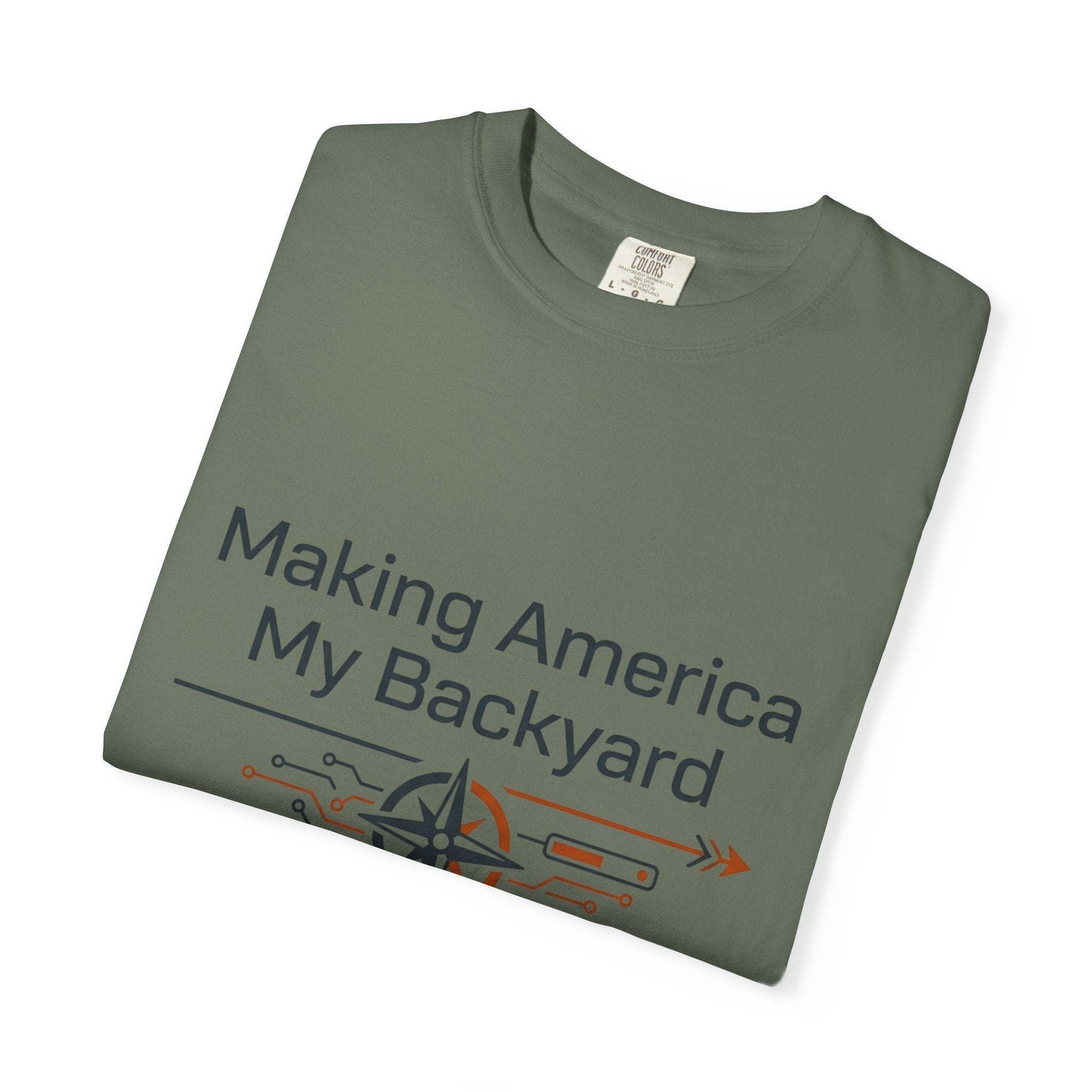 Making America My Backyard - T-Shirt