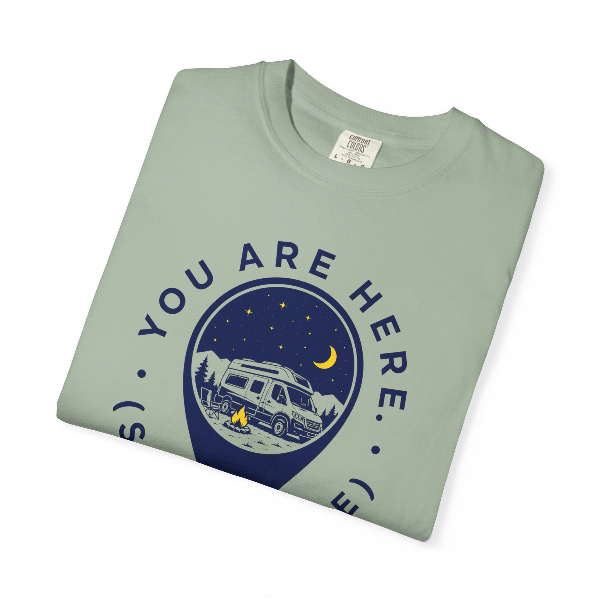 You Are Here Stay A While - T-Shirt