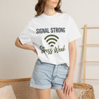 Signal Strong Stress Weak - T-Shirt