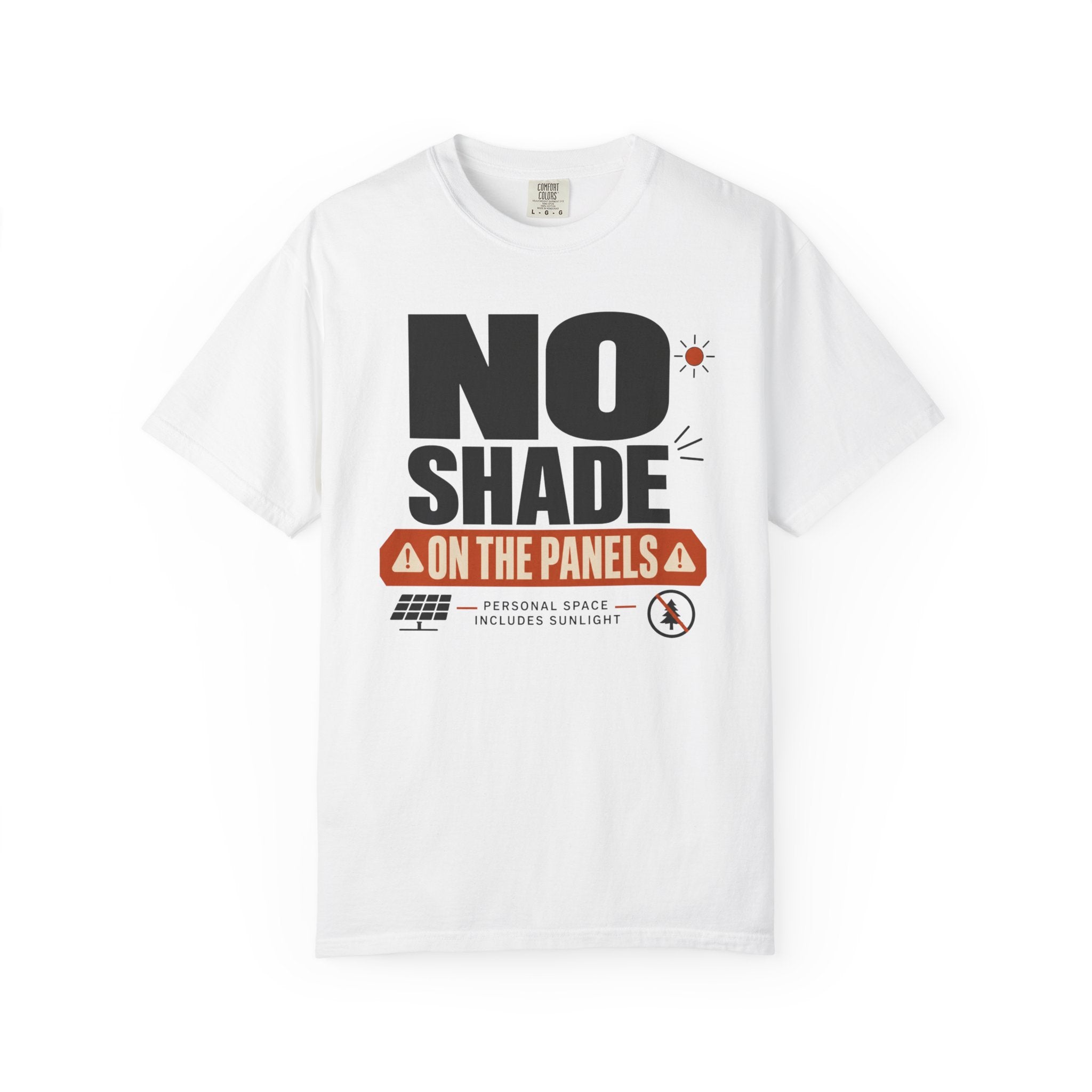 No Shade On The Panels - T-Shirt