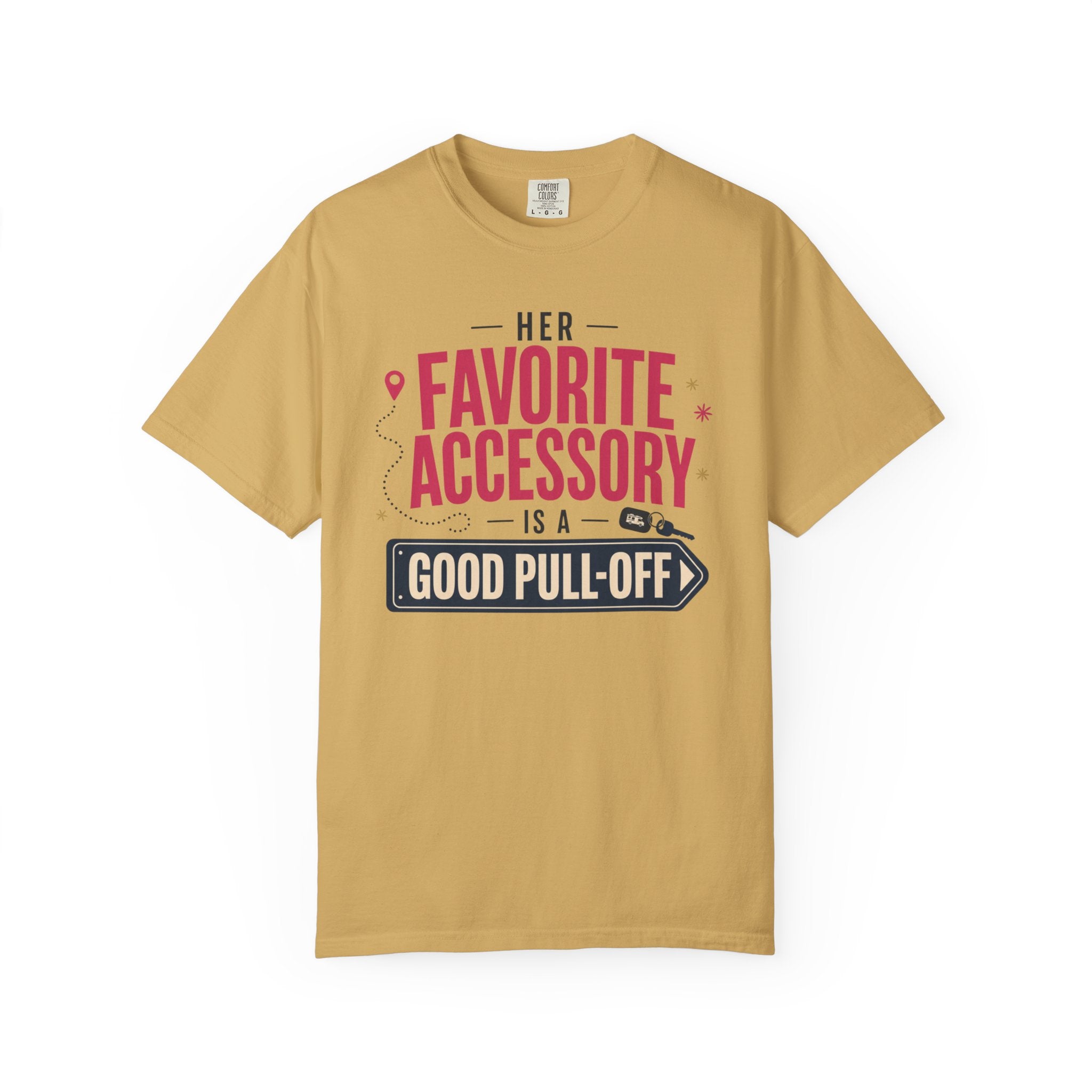 Her Favorite Accessory Is A Good Pull Off - T-Shirt