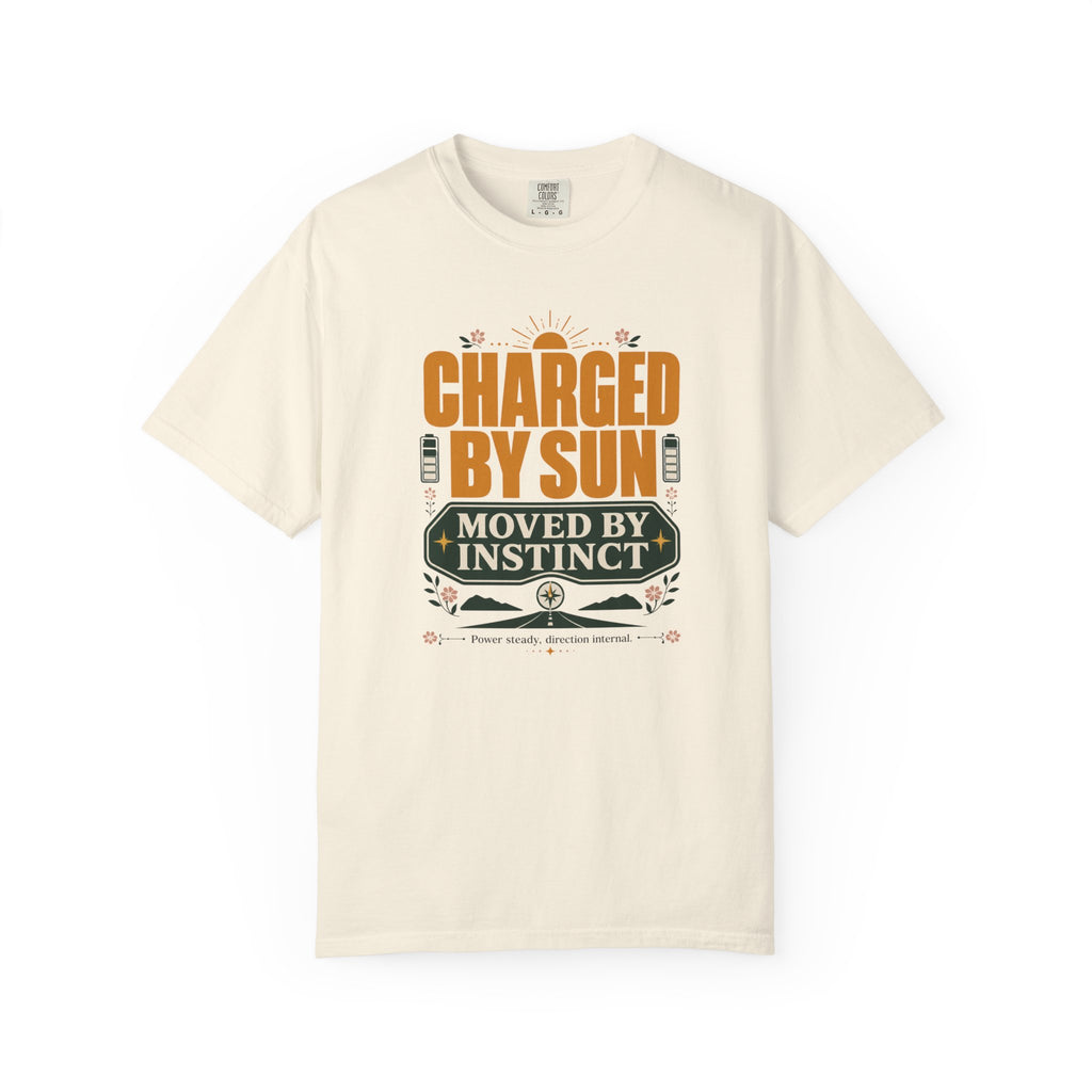 Charged By Sun Moved By Instinct - T-Shirt