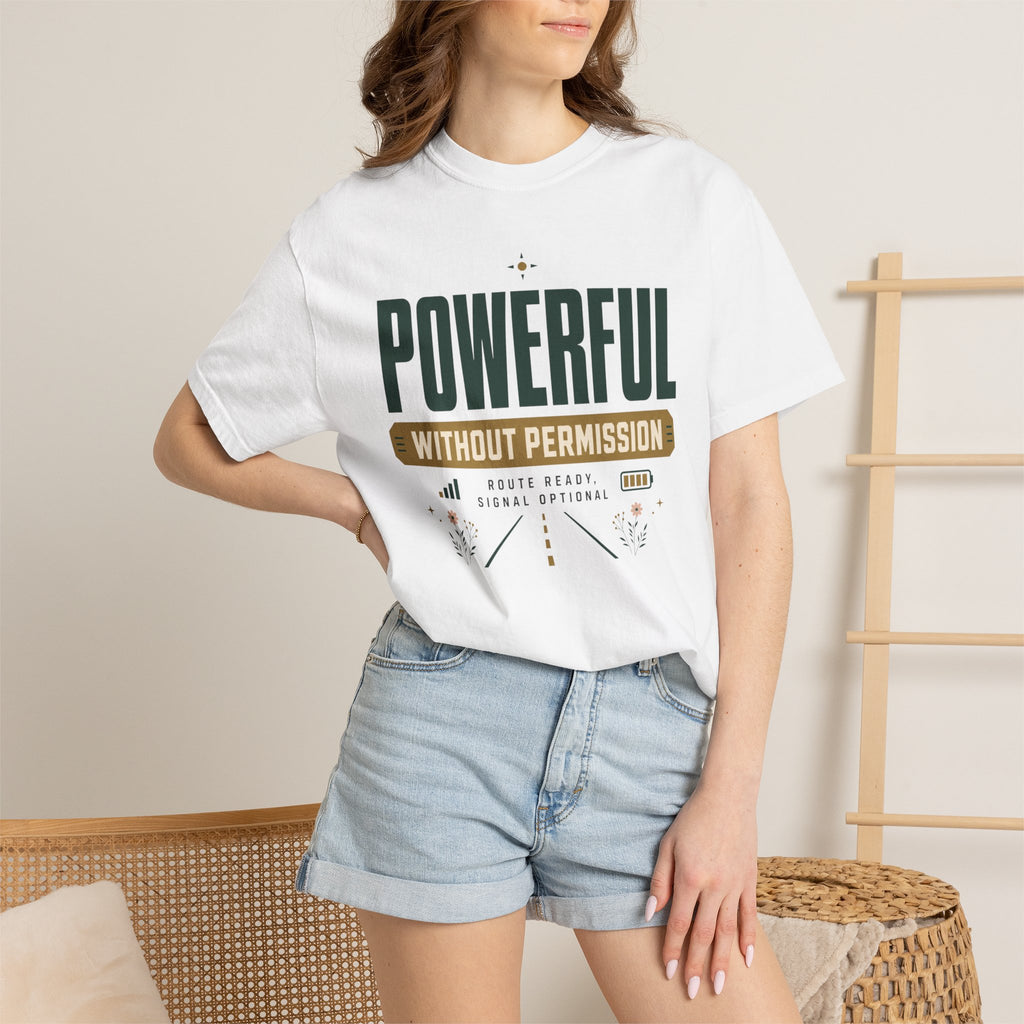 Powerful Without Permission - T-Shirt
