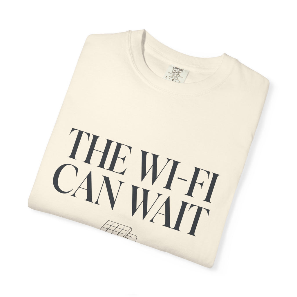 The Wifi Can Wait - T-Shirt
