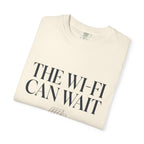 The Wifi Can Wait - T-Shirt