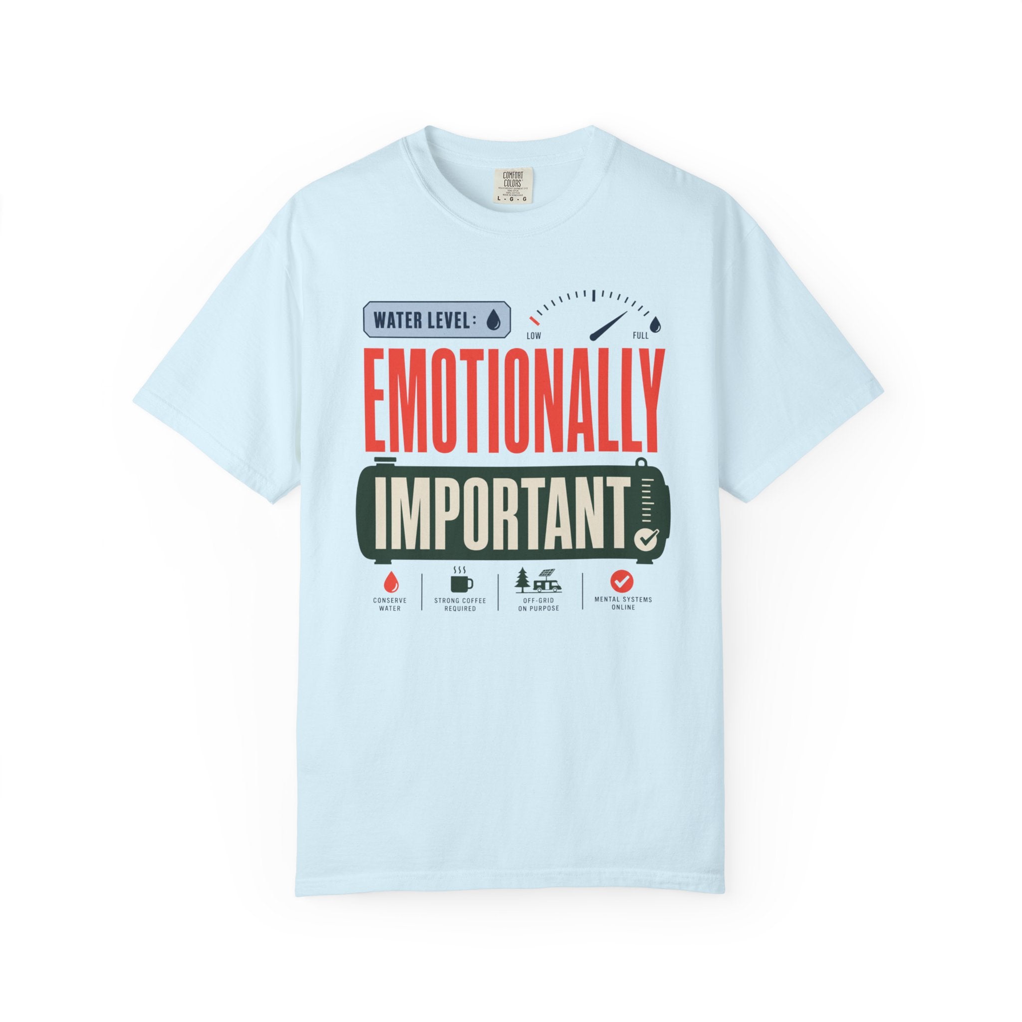Water Level Emotionally Important - T-Shirt