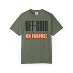 Off Grid On Purpose - T-Shirt