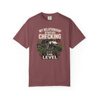 My Relationship Status Checking The Level - T-Shirt