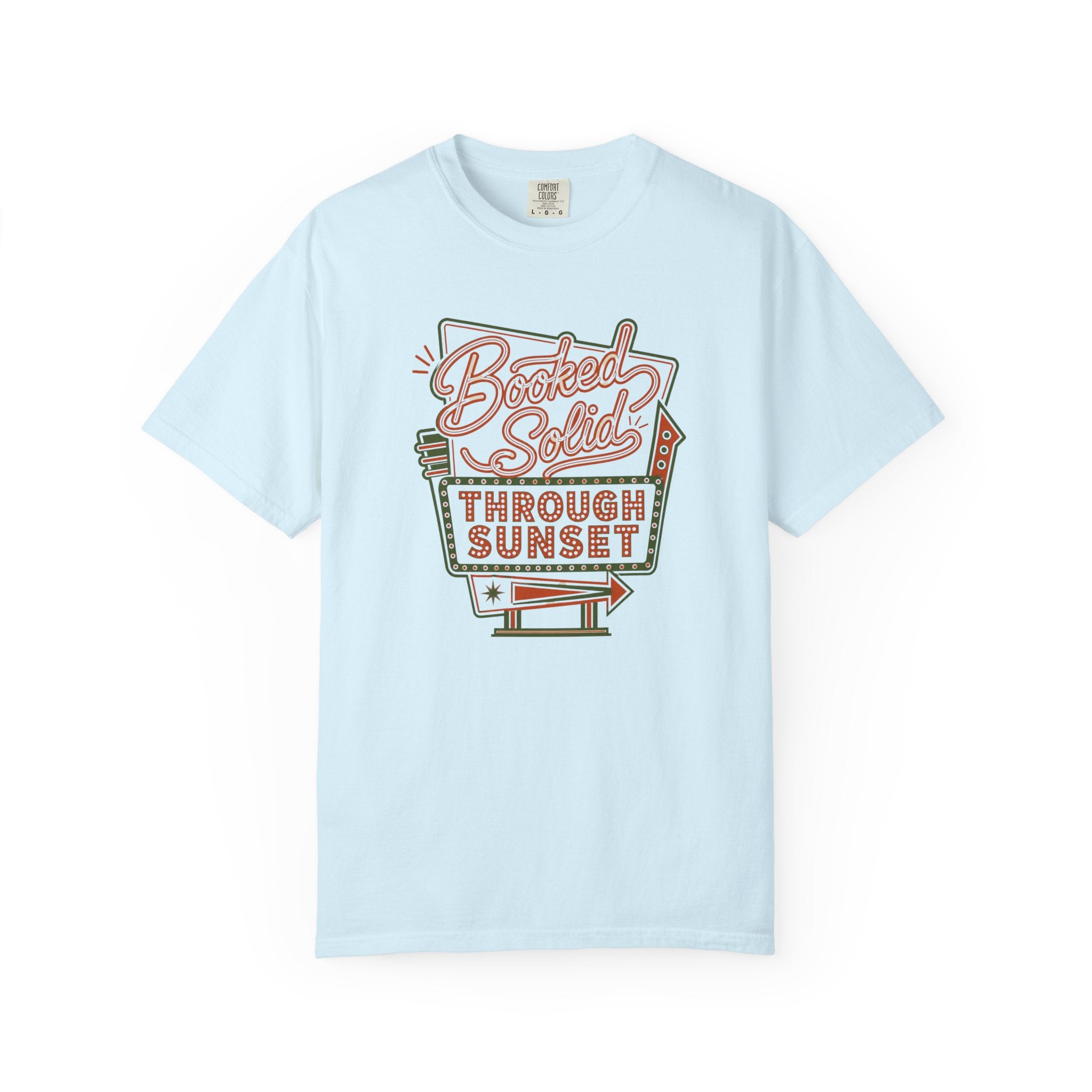 Booked Solid Through Sunset - T-Shirt