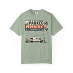 Parked Perfectly Eventually - T-Shirt