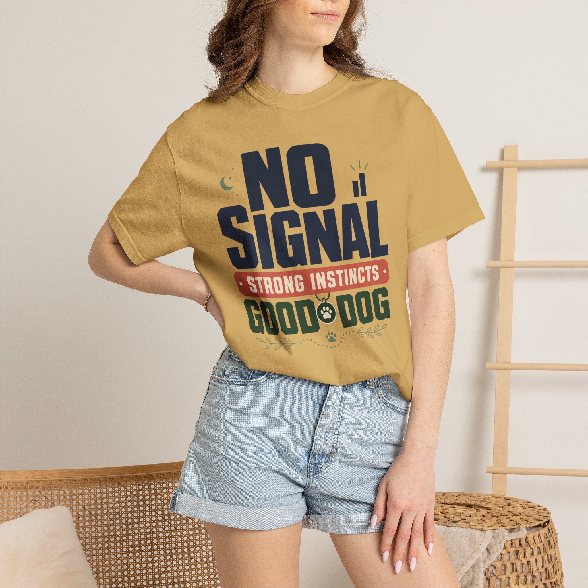No Signal Strong Instincts Good Dog - T-Shirt