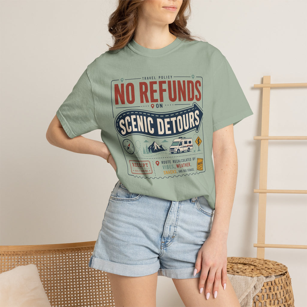 No Refunds On Scenic Detours - T-Shirt
