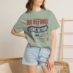 No Refunds On Scenic Detours - T-Shirt