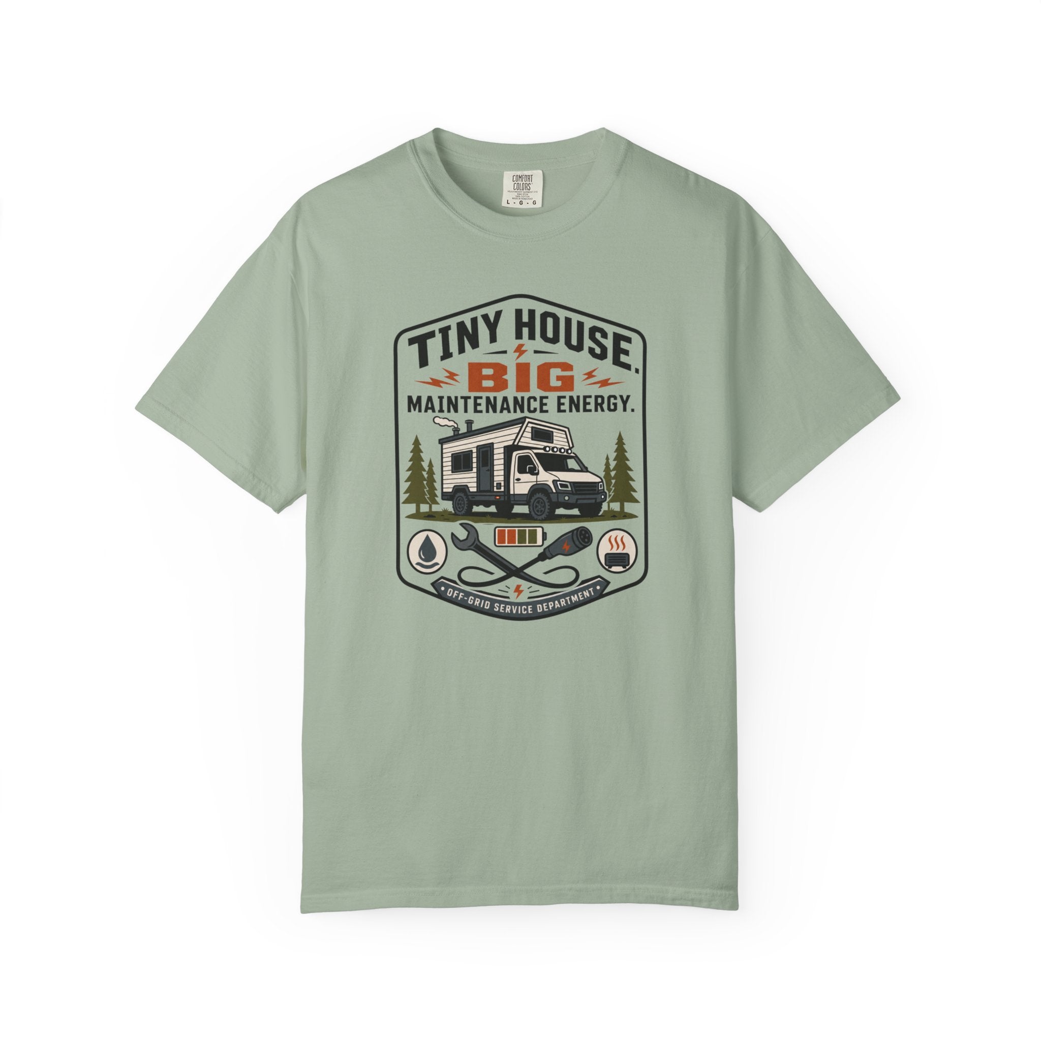 Tiny House Big Maintenance Energy - T-Shirt