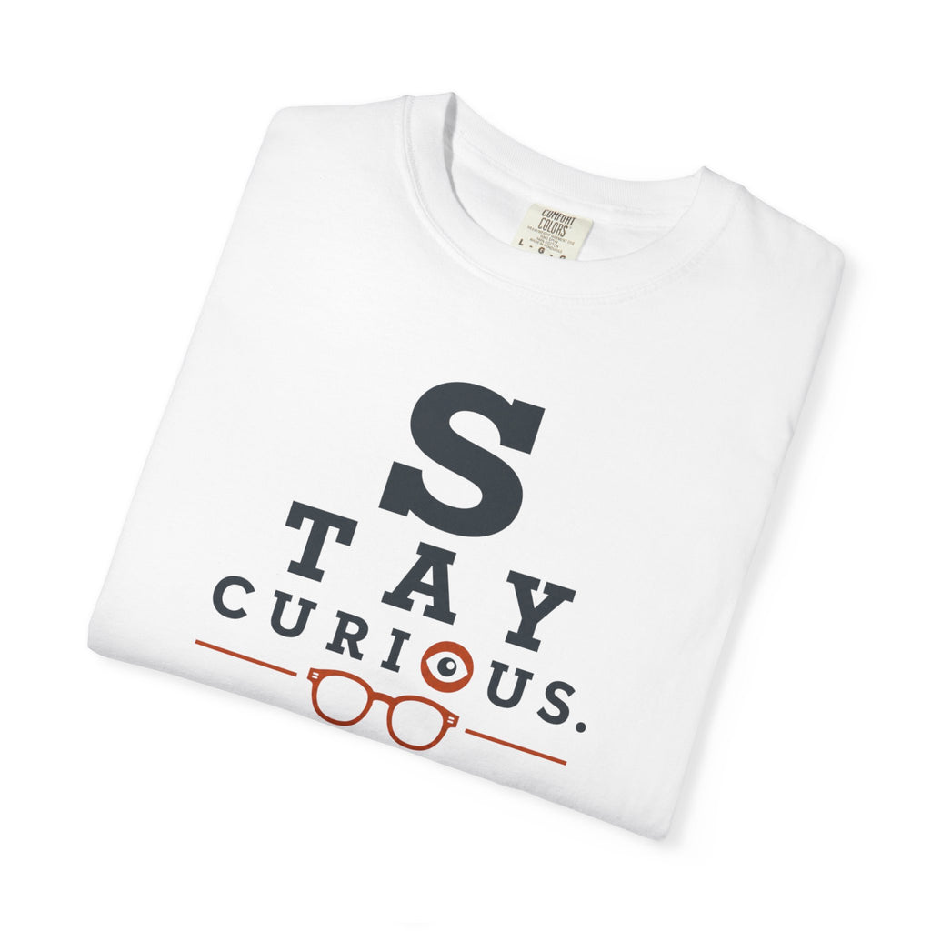 Stay Curious Travel Further - T-Shirt