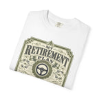 My Retirement Plan Has Wheels - T-Shirt