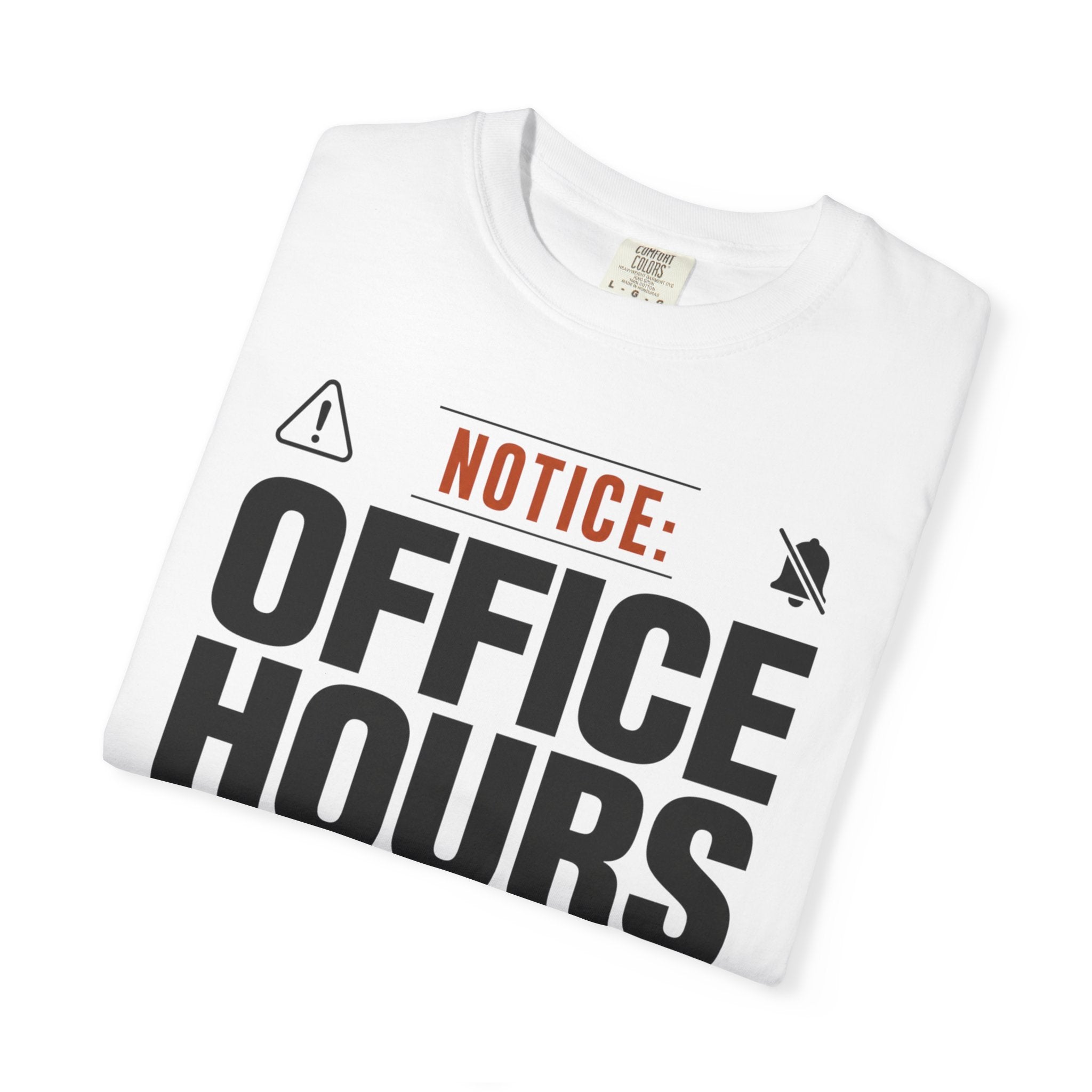 Notice Office Hours Depend On The View - T-Shirt