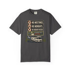 No Meetings No Mondays No Hookups Needed - T-Shirt