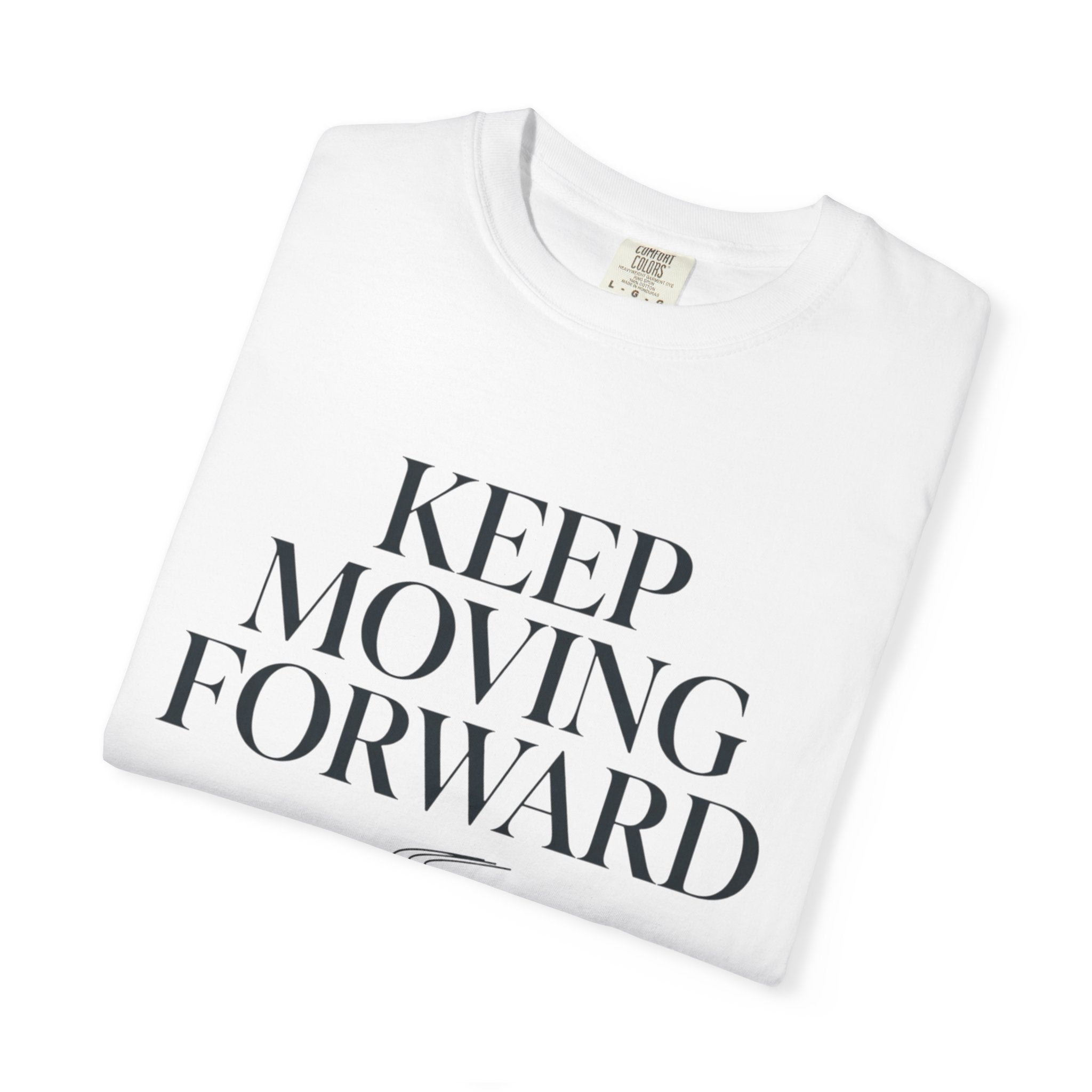 Keep Moving Forward - T-Shirt