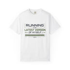 Running The Latest Version Of MySelf - T-Shirt