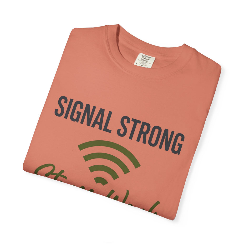Signal Strong Stress Weak - T-Shirt