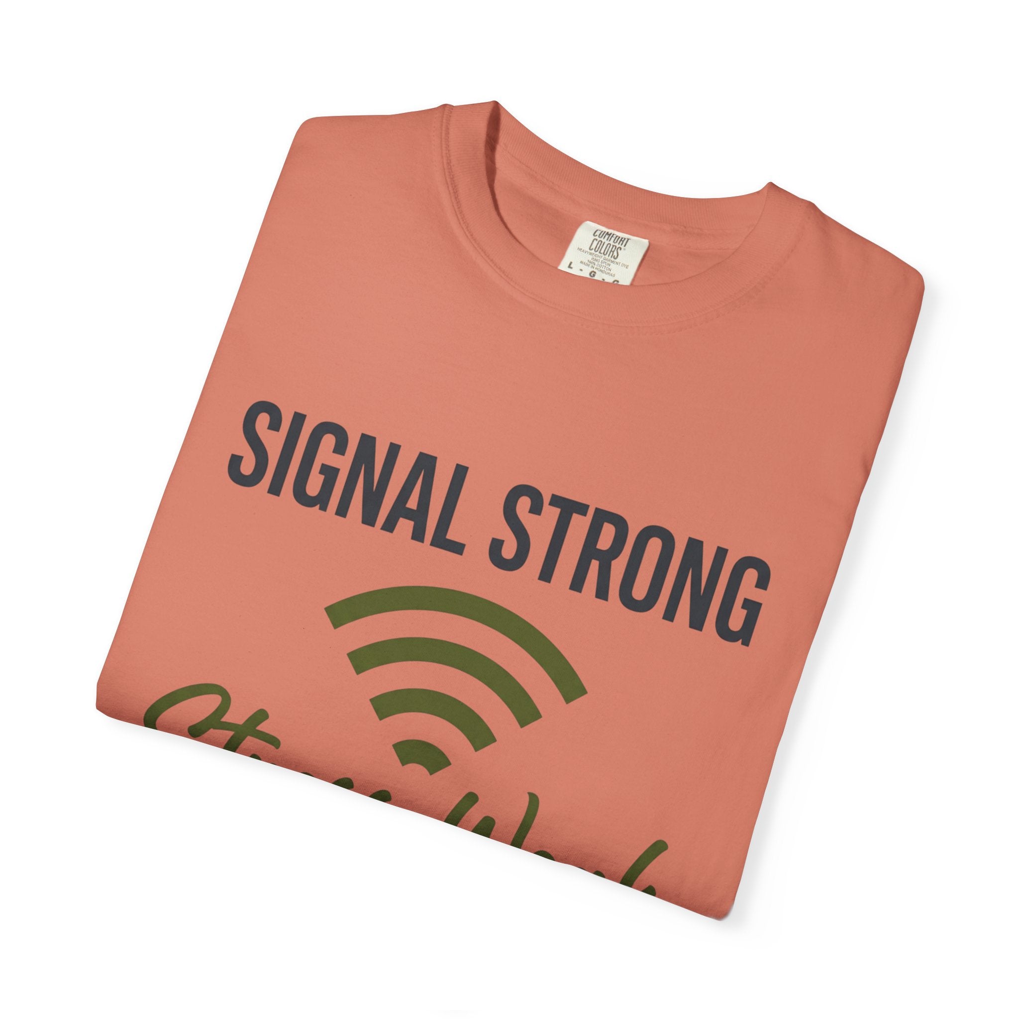 Signal Strong Stress Weak - T-Shirt