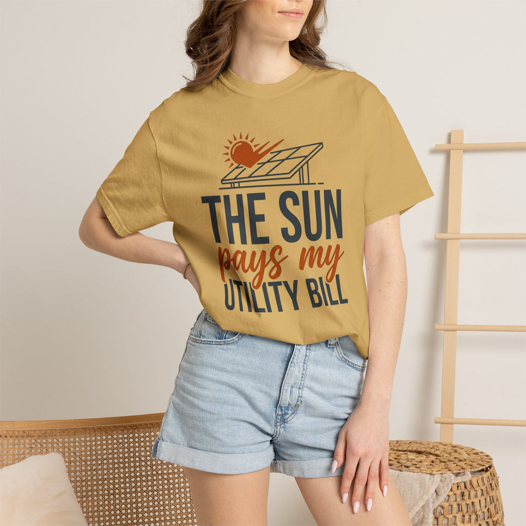 The Sun Pays My Utility Bill - T-Shirt