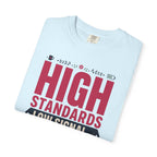 High Standards Low Signal - T-Shirt