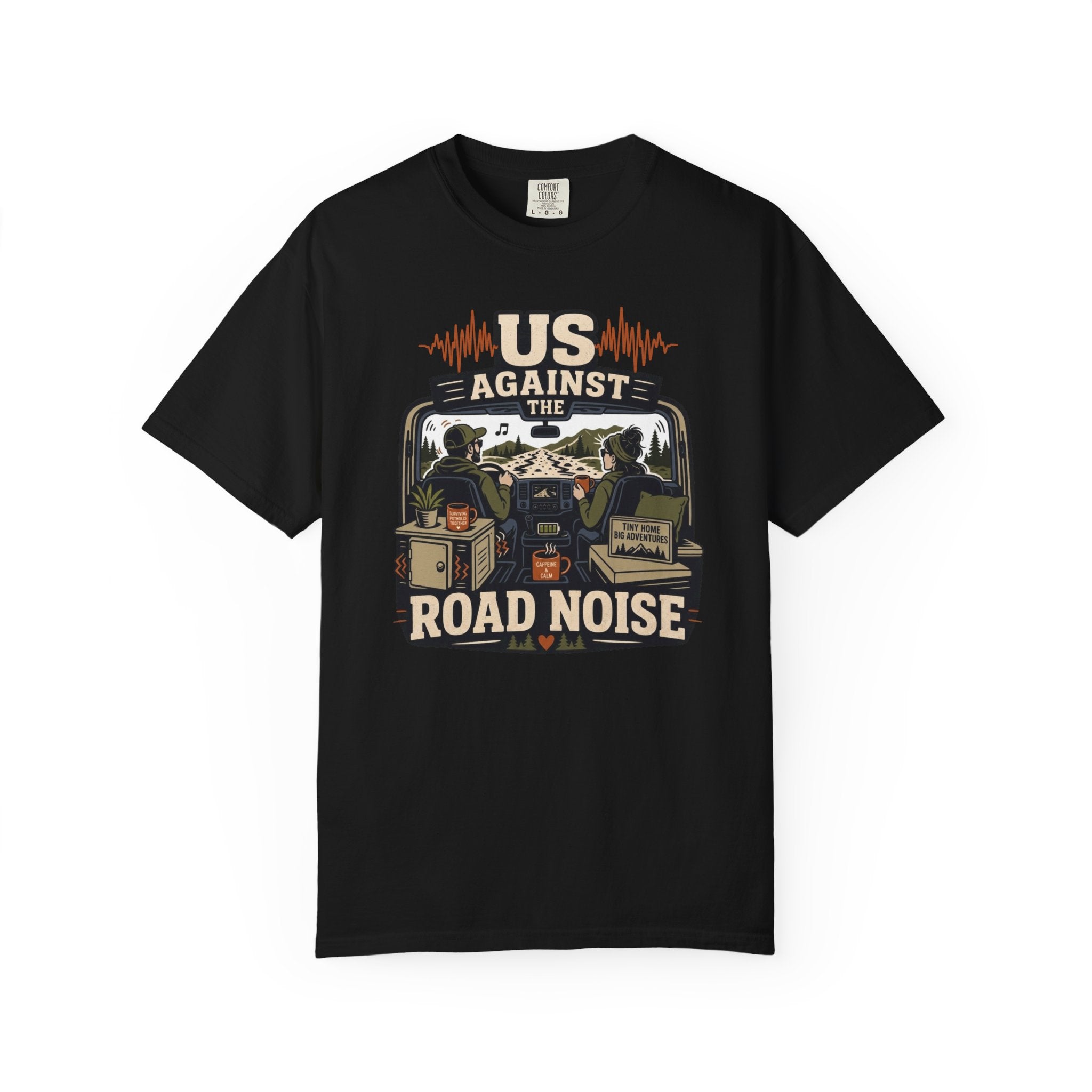 Us Against The Road Noise - T-Shirt