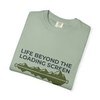 Life Beyond The Loading Screen - T-Shirt