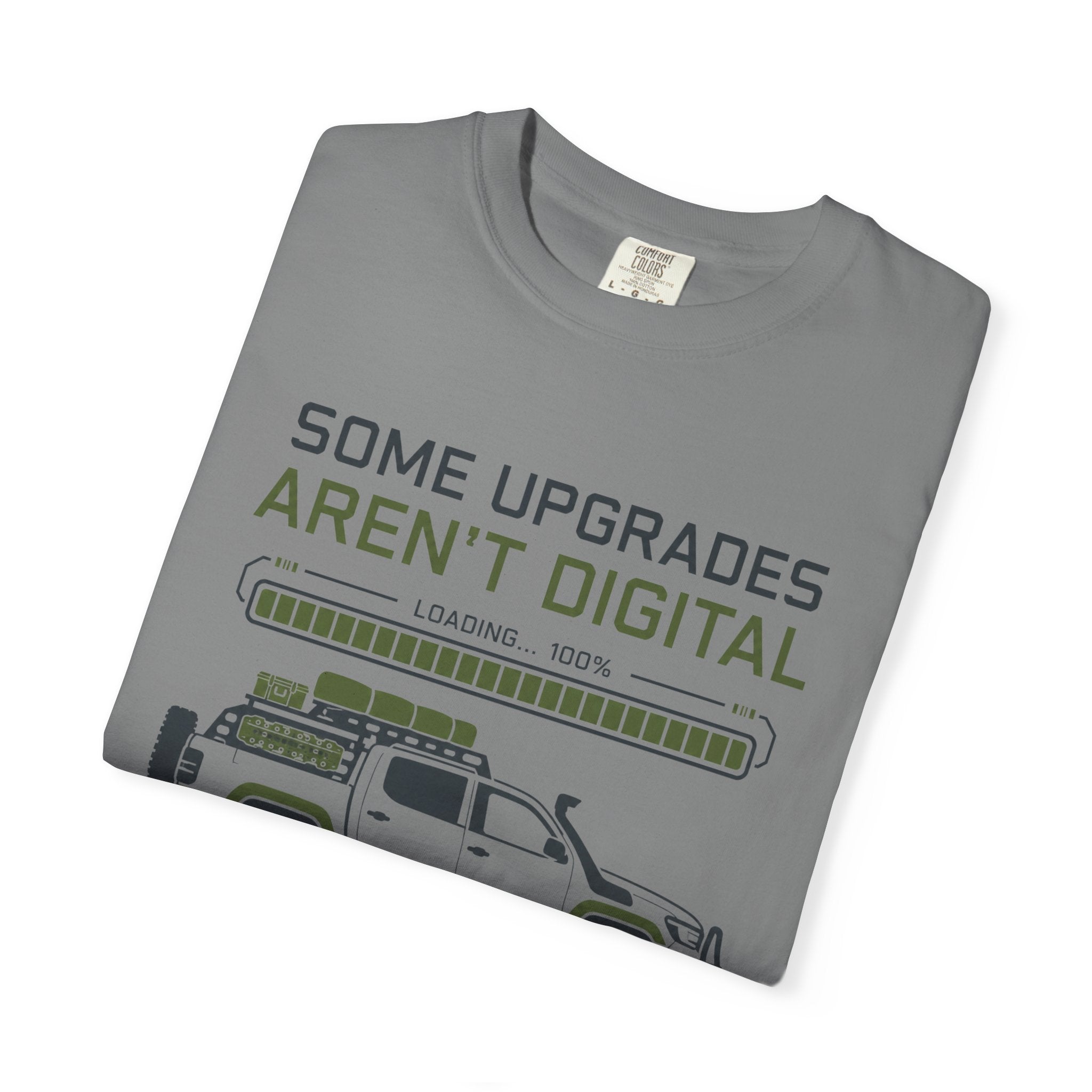 Some Upgrades Aren't Digital - T-Shirt