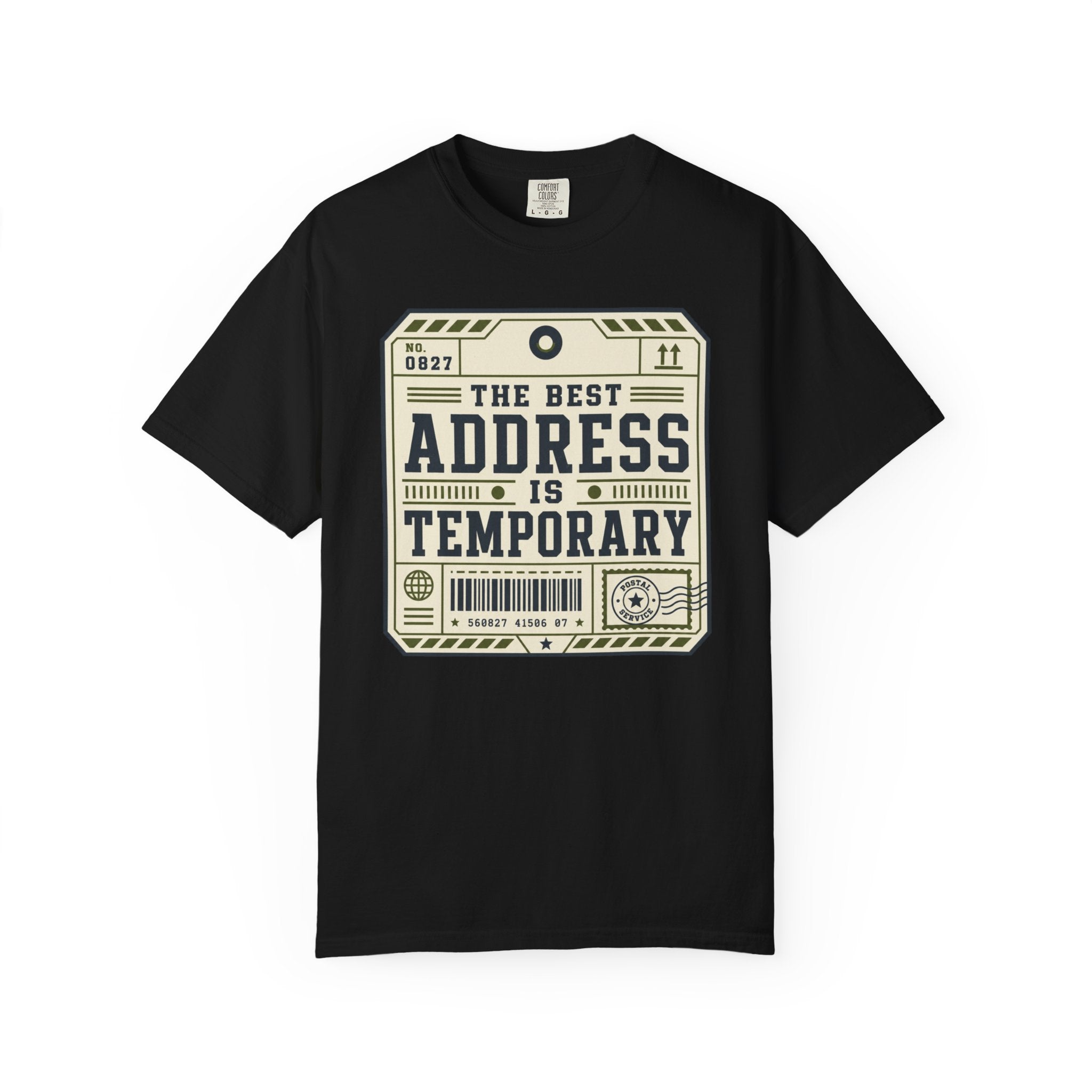 The Best Address Is Temporary - T-Shirt