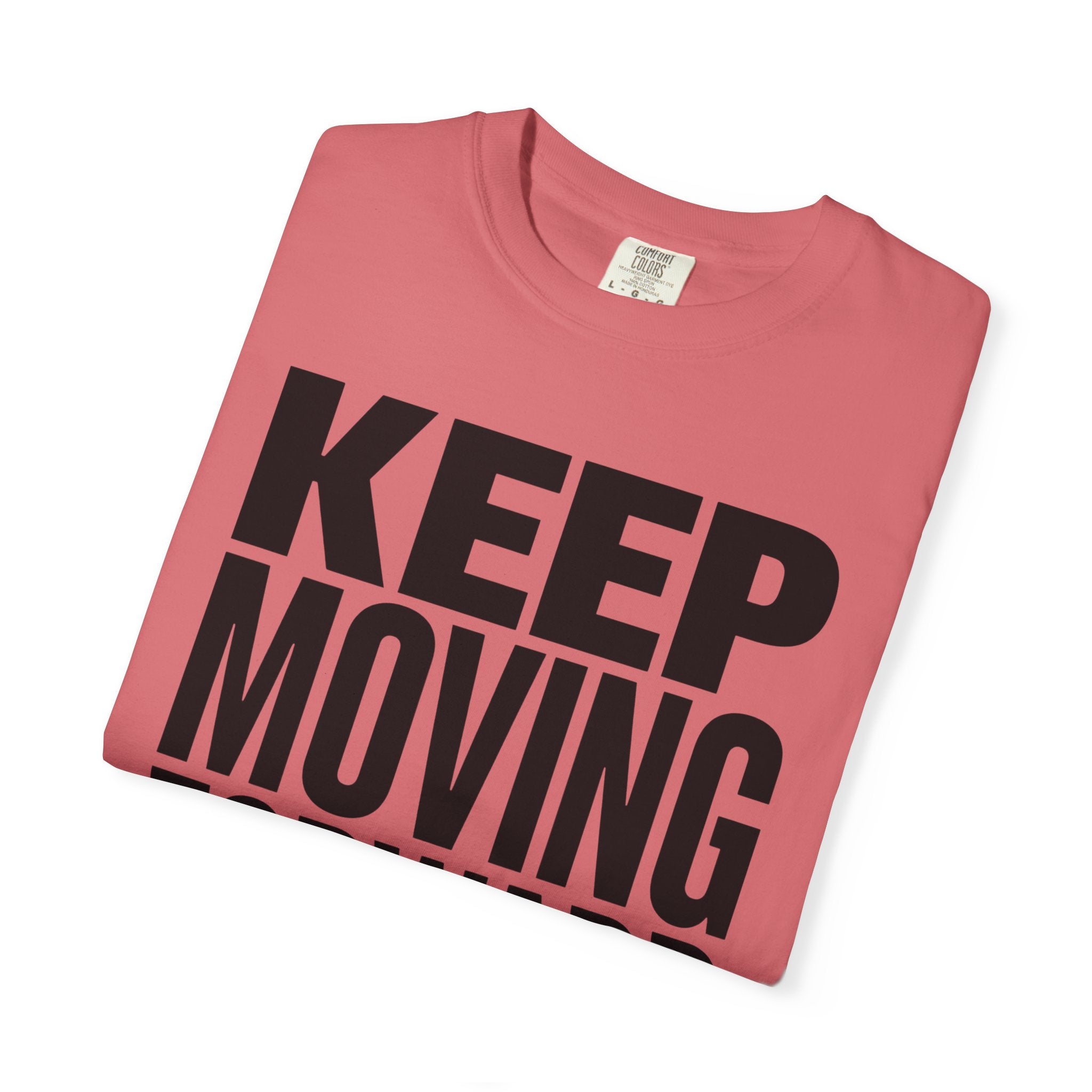 Keep Moving Forward - T-Shirt