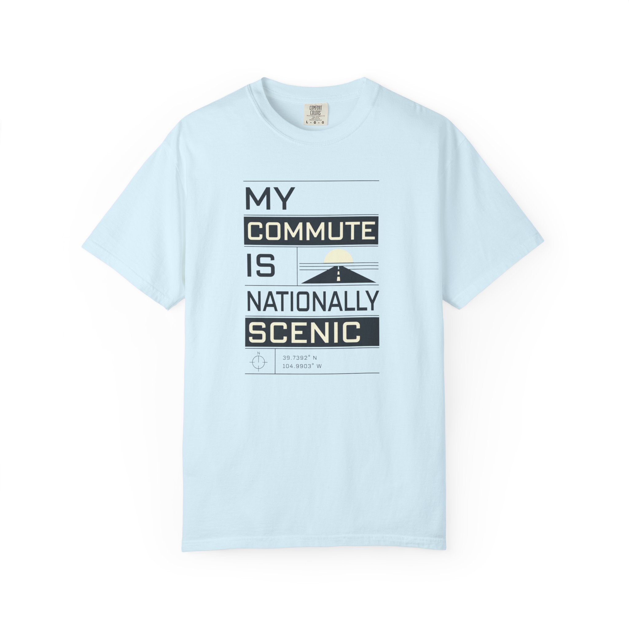 My Commute Is Nationally Scenic - T-Shirt