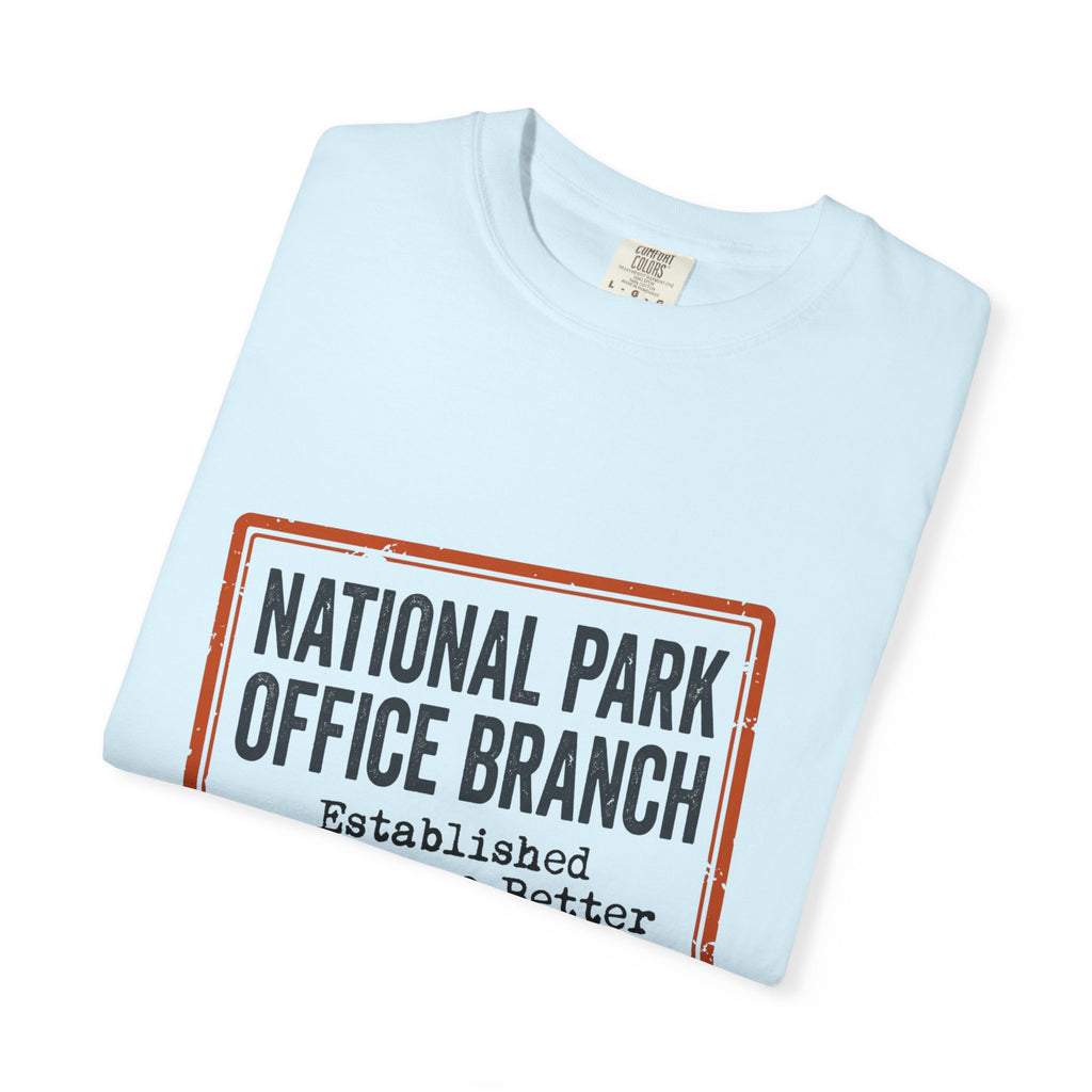 National Park Office Branch Established Somewhere Better - T-Shirt