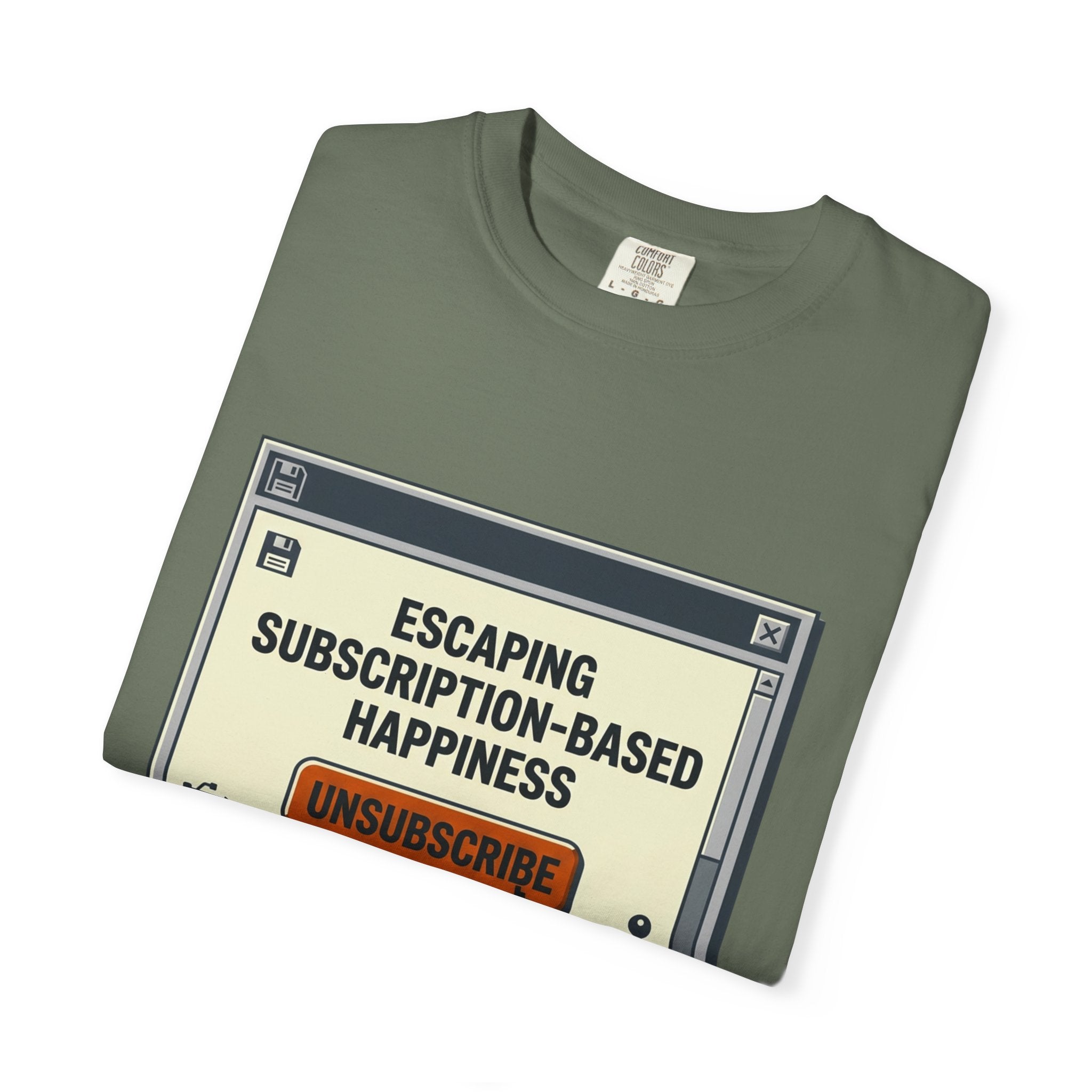Escape Subscription Based Happiness - T-Shirt