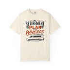 My Retirement Plan Has Wheels - T-Shirt