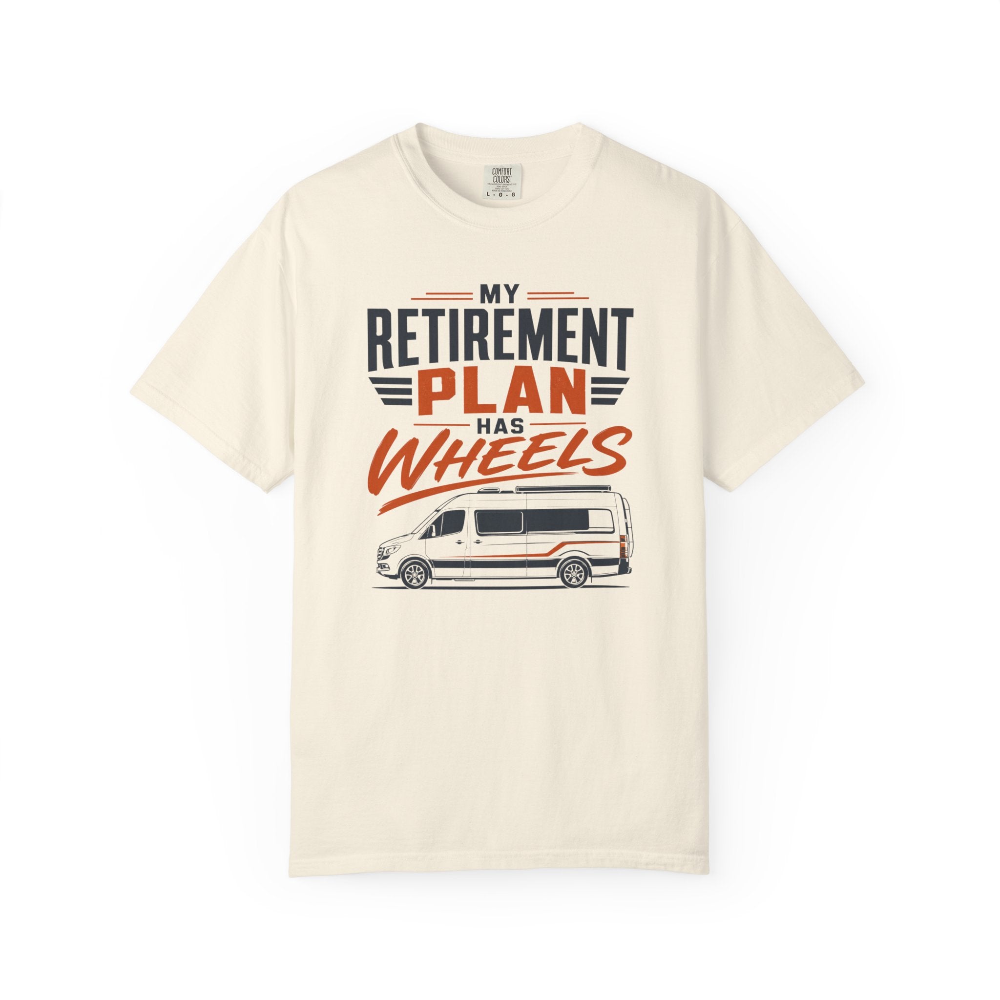 My Retirement Plan Has Wheels - T-Shirt