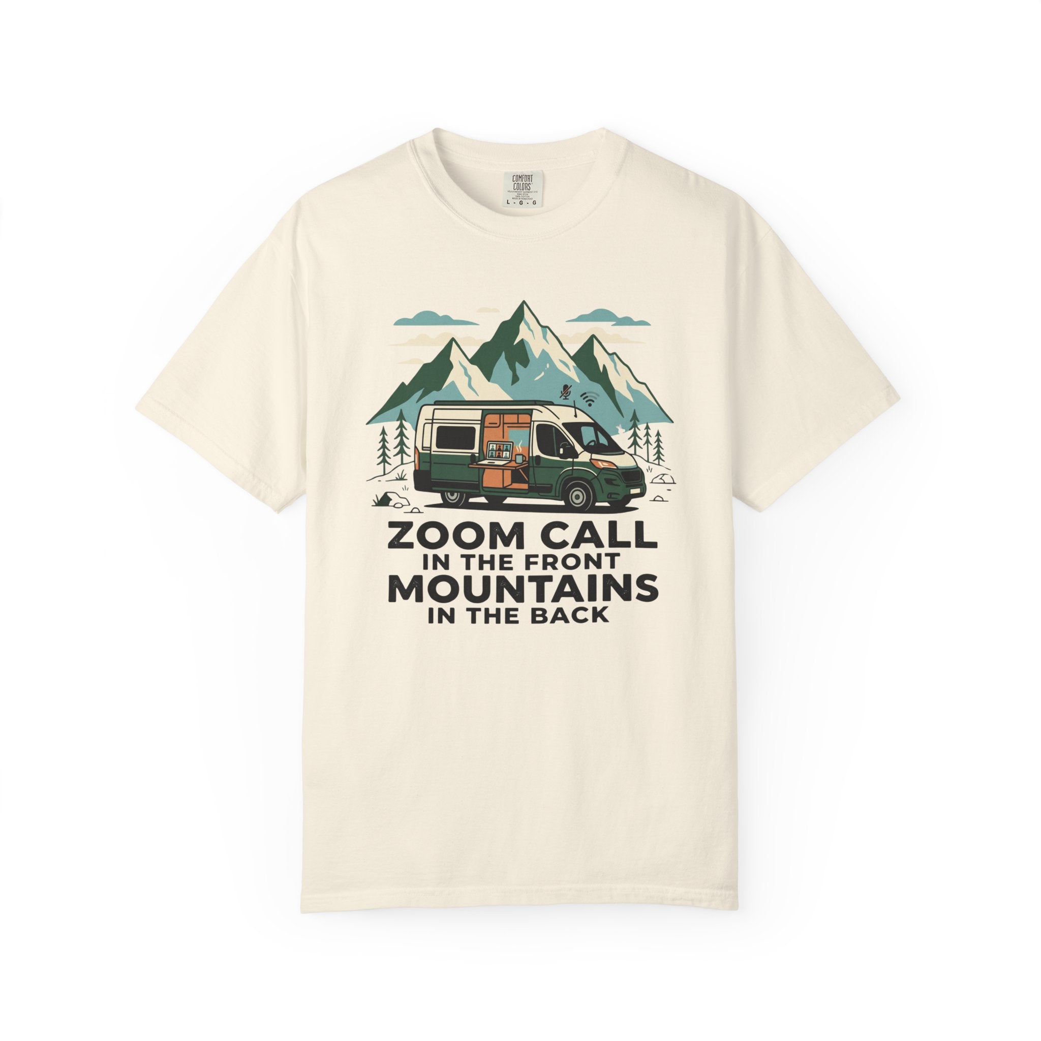 Zoom Call In The Front Mountains In The Back - T-Shirt